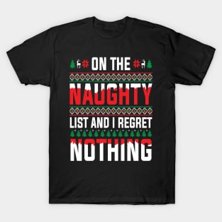 On The Naughty List And I Regret Nothing T-Shirt